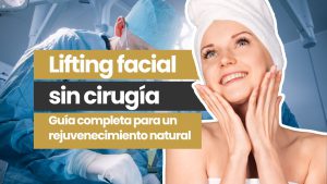 Lifting facial sin cirugía